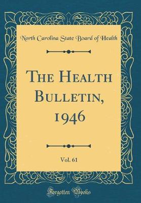 Book cover for The Health Bulletin, 1946, Vol. 61 (Classic Reprint)