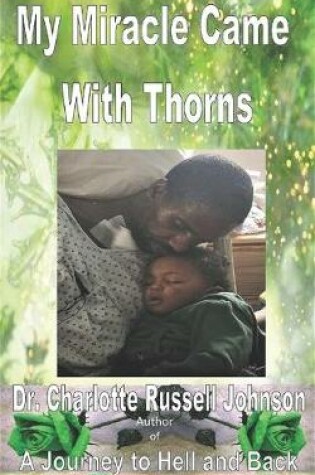 Cover of My Miracle Came With Thorns
