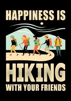 Book cover for Happiness Is Hiking with Your Friends