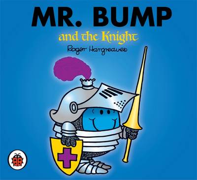 Book cover for Mr Men and Little Miss: Mr Bump and the Knight