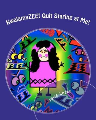 Book cover for Kwalamazee! Quit Staring at Me!