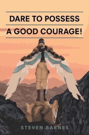 Cover of Dare to Possess-A Good Courage!