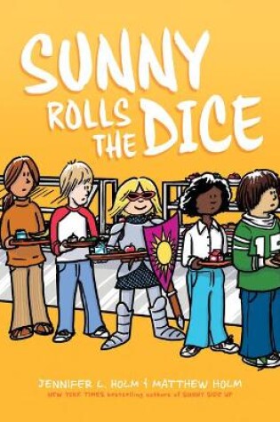 Cover of Sunny Rolls the Dice: A Graphic Novel (Sunny #3)