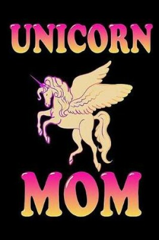 Cover of Unicorn Mom