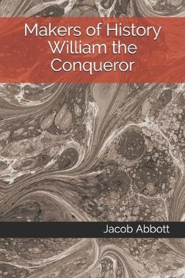 Book cover for Makers of History William the Conqueror