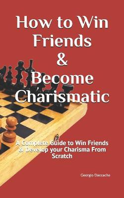 Book cover for How to Win Friends & Become Charismatic