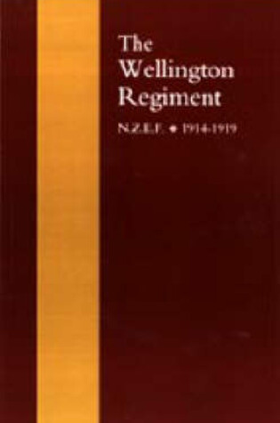 Cover of Wellington Regiment: N.Z.E.F 1914-1918