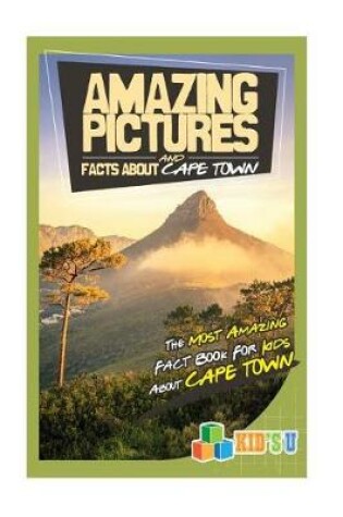 Cover of Amazing Pictures and Facts about Cape Town
