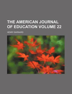 Book cover for The American Journal of Education Volume 22