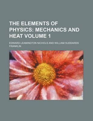 Book cover for The Elements of Physics Volume 1