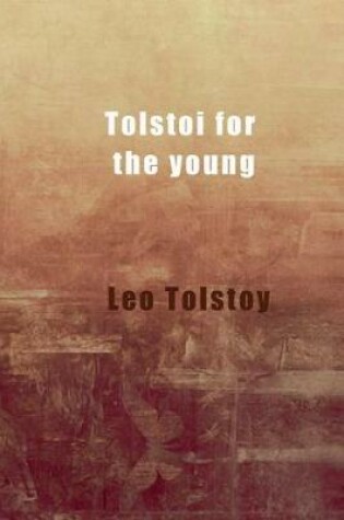 Cover of Tolstoi for the young (Illustrated)