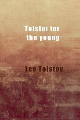 Book cover for Tolstoi for the young (Illustrated)