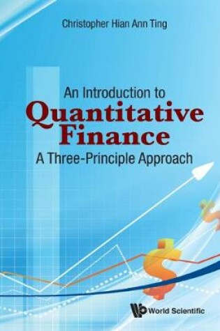 Cover of Introduction To Quantitative Finance, An: A Three-principle Approach