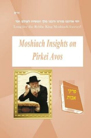 Cover of Moshiach Insights on Pirkei Avos