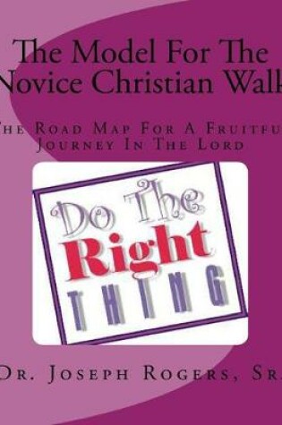Cover of The Model For The Novice Christian Walk