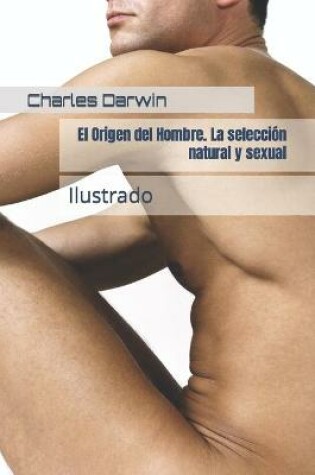 Cover of El Origen del Hombre. La selección natural y sexual