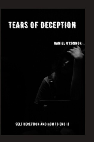 Cover of Tears of Self Deception