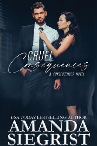Cover of Cruel Consequences