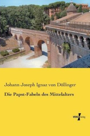 Cover of Die Papst-Fabeln des Mittelalters
