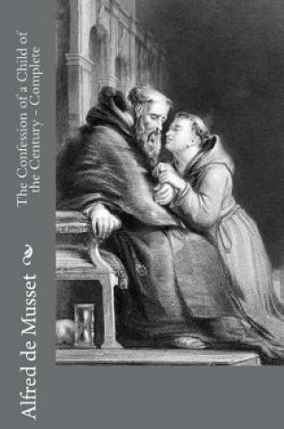 Cover of The Confession of a Child of the Century - Complete