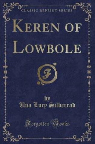Cover of Keren of Lowbole (Classic Reprint)