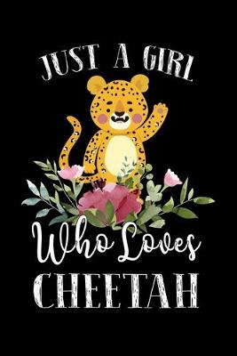 Book cover for Just a Girl Who Loves Cheetah