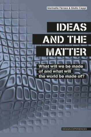 Cover of Ideas and the Matter