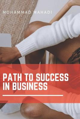 Book cover for Path to Success in Business