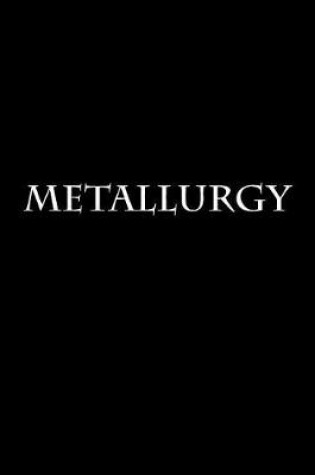 Cover of Metallurgy