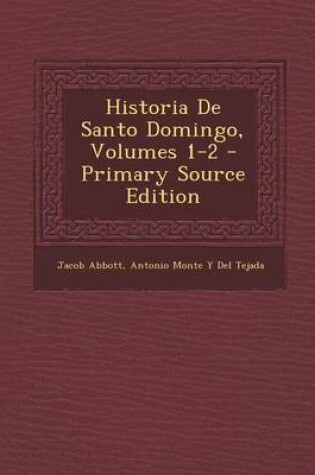 Cover of Historia de Santo Domingo, Volumes 1-2