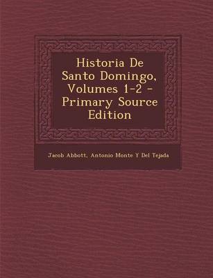 Book cover for Historia de Santo Domingo, Volumes 1-2