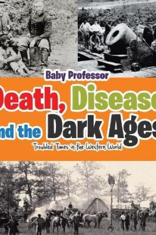 Cover of Death, Disease and the Dark Ages