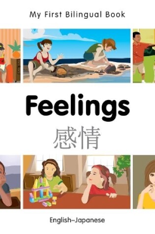 Cover of My First Bilingual Book -  Feelings (English-Japanese)