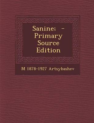 Book cover for Sanine; - Primary Source Edition