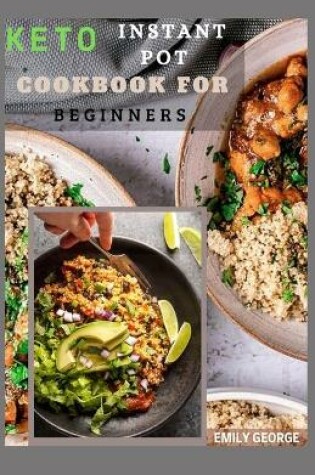 Cover of Keto Instant Pot Cookbook For Beginner