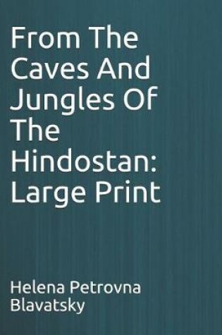 Cover of From the Caves and Jungles of the Hindostan