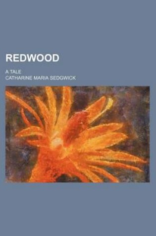 Cover of Redwood; A Tale