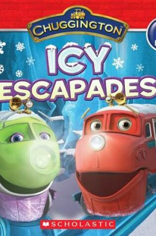 Cover of Chuggington: Icy Escapades