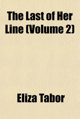 Book cover for The Last of Her Line (Volume 2)