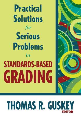 Book cover for Practical Solutions for Serious Problems in Standards-Based Grading