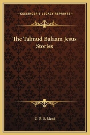 Cover of The Talmud Balaam Jesus Stories
