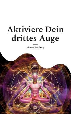 Book cover for Aktiviere Dein drittes Auge