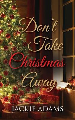 Book cover for Don't Take Christmas Away