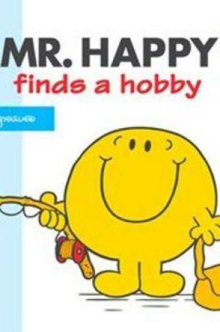 Cover of Mr Happy Finds a Hobby