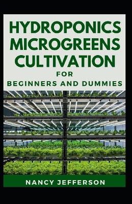 Cover of Hydroponics Microgreens Cultivation