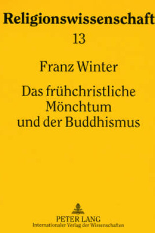 Cover of Das Fruehchristliche Moenchtum Und Der Buddhismus