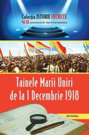 Cover of Tainele Marii Uniri de la 1 Decembrie 1918