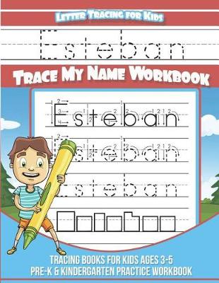 Book cover for Esteban Letter Tracing for Kids Trace My Name Workbook