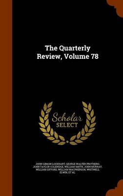 Book cover for The Quarterly Review, Volume 78