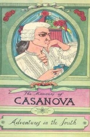 Cover of The Memoirs of Casanova: Adventures in the South